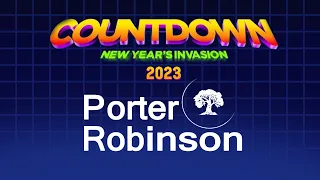 Porter Robinson FULL DJ Set @ Countdown NYE 2023, INSOMNIAC Radio