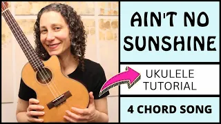 2 Beautiful Ways To Play Ain't No Sunshine on Ukulele - EASY Strumming to Fingerpicking & Play Along