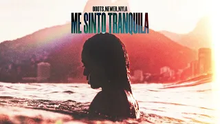 DOOTS, NEWER, NYLA - Me Sinto Tranquila