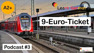 Podcast#3 | June Special | Das 9-Euro-Ticket | LearnGerman | A2+