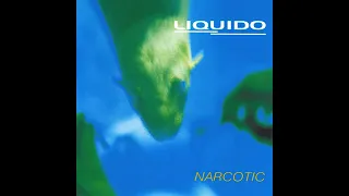 Liquido - Narcotic Long Version