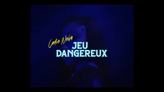 CADIE NELVA - JEU DANGEREUX (Clip Officiel)