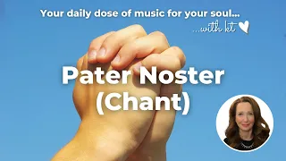 Pater Noster - Gregorian Chant