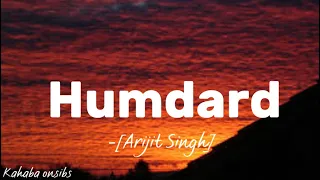 Humdard - Arijit Singh ❤️ with lyrics ❤️ #music #kahabaonsibs