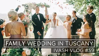 WEDDING IN TUSCANY! VLOG 59!