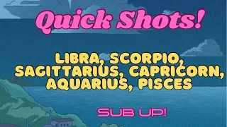 "Quick Shots!" #Libra #Scorpio #Sagittarius #Capricorn #Aquarius #Pisces/Catching Feelings? TIMELESS