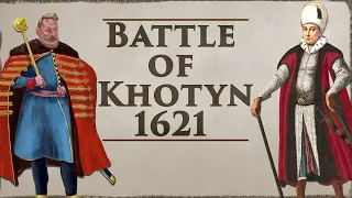 The Battle of Khotyn / Chocim 1621  (400 Years Anniversary)