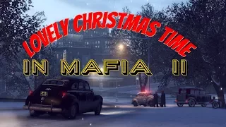 MAFIA II™ - CHRISTMAS TIME  (Dean Martin - Let It Snow)