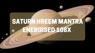 Saturn Hreem Mantra Energised 108x | Mantra Energised Series