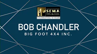 Bob Chandler SEMA Hall Of Fame Induction Speech - July 26, 2019 - BIGFOOT 4x4, Inc.