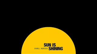 Axwell / Ingrosso - Sun Is Shining (Official Audio)