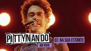 @pittyoficial e Nando Reis - Na Sua Estante (Ao Vivo)