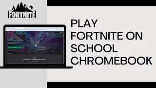 How To Play Fortnite On School Chromebook (Quick & Easy)