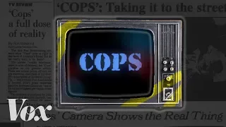 The truth behind the TV show Cops