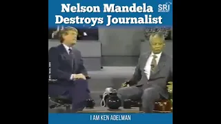 Nelson Mandela destroys American Journalist