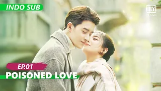 Apakah dia yang menyelamatkanku?🤔 | Poisoned Love [INDO SUB] EP1 | iQIYI Indonesia