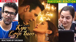 Pakistani Couple Reacts To Kya Loge Tum | Akshay Kumar | Amyra Dastur | Jaani | B Praak | Arvindr K