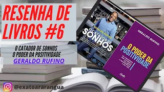 O Catador de Sonhos / O Poder da Positividade | Geraldo Rufino | Resenha de Livros #6