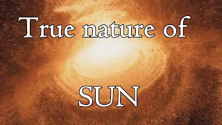 True nature of the Sun