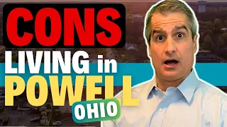 DON'T MOVE to Powell Ohio [YOU HAVE BEEN WARNED!]