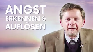 Angst erkennen und auflösen - Eckhart Tolle Deutsch