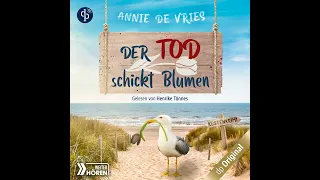 Annie de Vries - Der Tod schickt Blumen - Ein Küsten-Krimi - Mord an der Nordsee-Reihe, Band 3