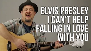 Elvis Presley - I Can't Help Falling In Love With You Guitar Lesson - How to Play on Guitar