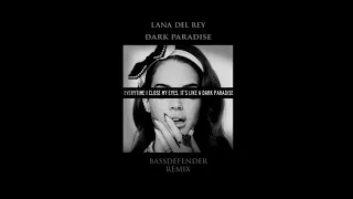 Lana Del Rey - Dark Paradise (BassDefender remix)[Free download]