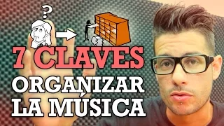 7 CLAVES PARA ORGANIZAR MUSICA