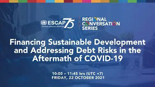 Financing Sustainable Development and Addressing Debt Risks in the Aftermath of COVID-19