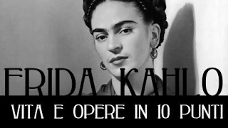 Frida Kahlo: vita e opere in 10 punti