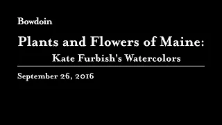 Plants and Flowers of Maine: Kate Furbish's Watercolors