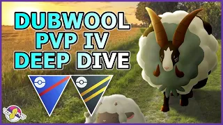 DUBWOOL PVP IV DEEP DIVE | Pokémon GO