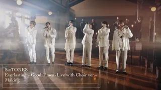SixTONES (w/English Subtitles!) Everlasting~Good Times -Live with Choir ver.- 2nd album bonus video