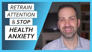 Escaping the Health Anxiety Attention Trap | Dr. Rami Nader