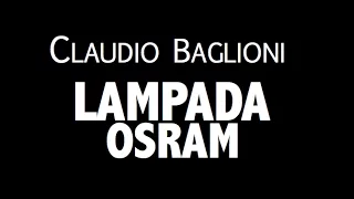 CLAUDIO BAGLIONI / LAMPADA OSRAM / LYRIC VIDEO