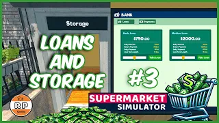 Supermarket Simulator: Loans and Storage