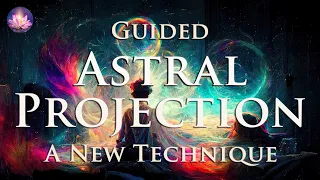 Astral Projection Guided Meditation ✨A New Technique For An OBE (Binaural Beats 432 Hz)