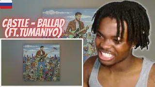 Castle - Ballad (Ft.TumaniYO) | RUSSIAN RAP SONG REACTION!!!