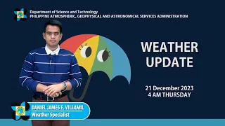 Public Weather Forecast issued at 4AM | December 21, 2023 - Thursday