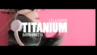 Titanium - David Guetta (J Fla Cover) - Lyrics