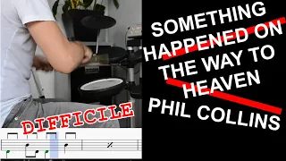 DRUM SHEET - DRUM COVER : SOMETHING HAPPENED ON THE WAY TO HEAVEN, PHIL COLLINS
