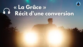 "La Grâce", récit d'une conversion (S2E16)