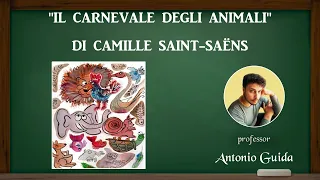 'Il carnevale degli animali' di Saint-Saëns (Lezione del prof. Antonio Guida)