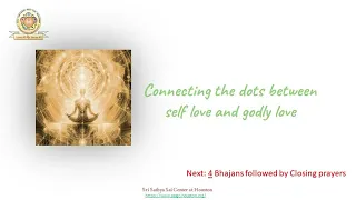 Connecting the dots between self love and godly love - Talk by Bro Prem Anosh
