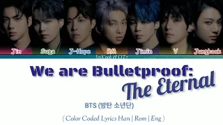 BTS (방탄 소년단) - 'We are Bulletproof: The Eternal' Lyrics (Color Coded Lyrics Han_Rom_Eng)