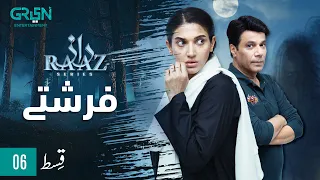 Raaz Episode 6 | Farishtay | Presented By Pediasure, L'oreal, Milkpak, Lipton, Tang& EBM Heart Beat