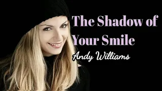 The Shadow of Your Smile - Andy Williams lyrics