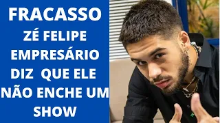 Empresário explica vexame de Zé Felipe - Não Consegue encher um show