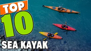 Best Sea Kayak In 2023 - Top 10 Sea Kayaks Review